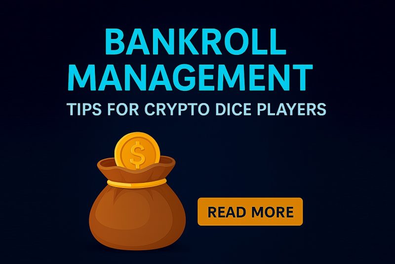 Bankroll Management Tips for Crypto Dice Players
