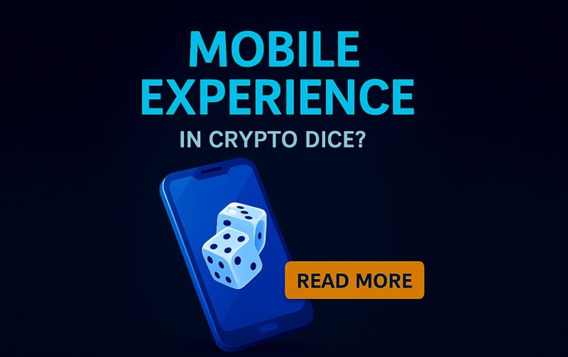 How Good Is the Mobile Experience in Crypto Dice?